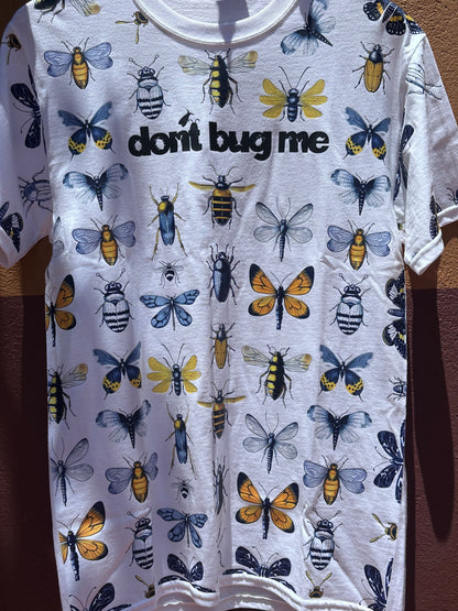 "Don't Bug Me" Stunning Handcrafted Bugs T-Shirt for Adults