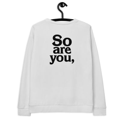 The Snugly Sweater, I am more than enough, So are you, Snugly Sweaters Unisex Brushed Fleece Lined Sweatshirt